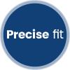 precise fit